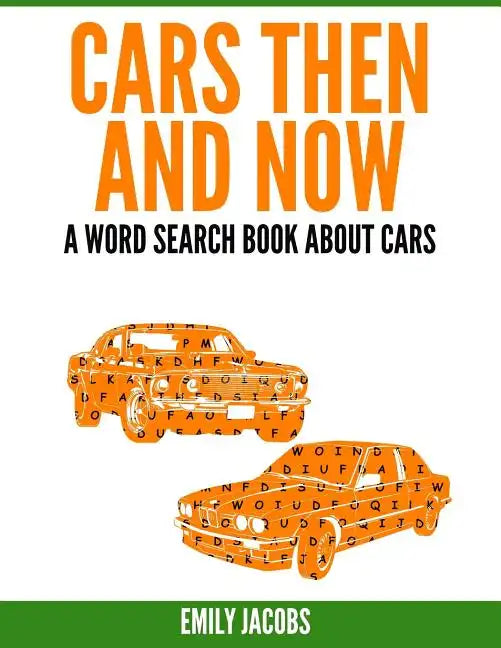 Cars Then & Now (American and Foreign): A Word Search Book About Cars - Paperback