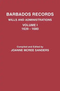 Barbados Records. Wills and Administrations: Volume I, 1639-1680 - Paperback