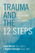 Trauma and the 12 Steps: Daily Meditations and Reflections - Paperback