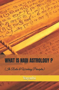 What is Nadi Astrology ?: Its Rules and Working Principles - Paperback