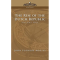 The Rise of the Dutch Republic - Volume 1 - Paperback