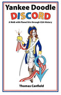 Yankee Doodle Discord: A Walk with Planet Eris Through USA History - Paperback