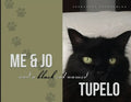 Me & Jo and a Black Cat named Tupelo - Paperback