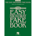 The Easy Broadway Fake Book: Over 100 Songs in the Key of C - Paperback