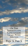 On The Immaculate Conception: Large Print Edition - Paperback