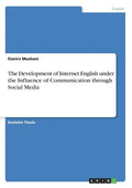 The Development of Internet English under the Influence of Communication through Social Media - Paperback