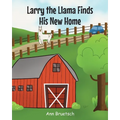 Larry the Llama Finds His New Home - Paperback