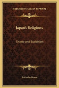 Japan's Religions: Shinto and Buddhism - Hardcover