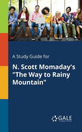 A Study Guide for N. Scott Momaday's "The Way to Rainy Mountain" - Paperback