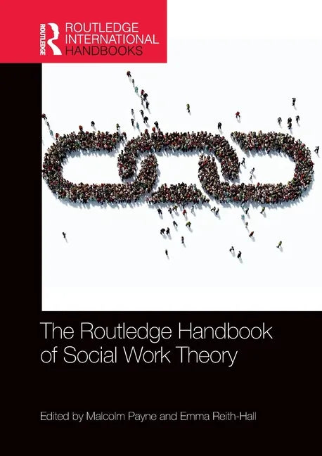 The Routledge Handbook of Social Work Theory - Paperback