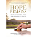 Hope Remains: Seeing the Goodness of God in the Shadow of Suffering - Hardcover