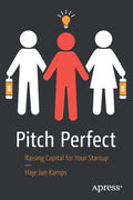 Pitch Perfect: Raising Capital for Your Startup - Paperback