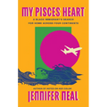 My Pisces Heart: A Black Immigrant's Search for Home Across Four Continents - Hardcover