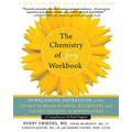 The Chemistry of Joy Workbook: Overcoming Depression Using the Best of Brain Science, Nutrition, and the Psychology of Mindfulness - Paperback