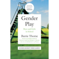 Gender Play: Boys and Girls in School - Paperback
