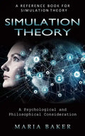 Simulation Theory: A Reference Book for Simulation Theory (A Psychological and Philosophical Consideration) - Paperback