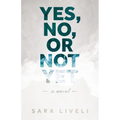 Yes, No, Or Not Yet - Paperback