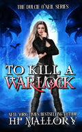 To Kill A Warlock: The Dulcie O'Neil Series - Paperback