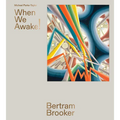 Bertram Brooker: When We Awake! - Hardcover