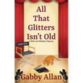 All That Glitters Isn't Old - Paperback