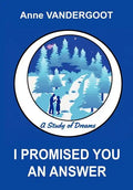 I Promised You an Answer: A Study of Dreams - Hardcover