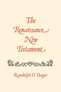 The Renaissance New Testament: Galatians 2:1-6:18, Ephesians 1:1-6:24, Philippians 1:1-4:24 - Paperback
