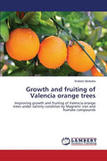 Growth and fruiting of Valencia orange trees - Paperback