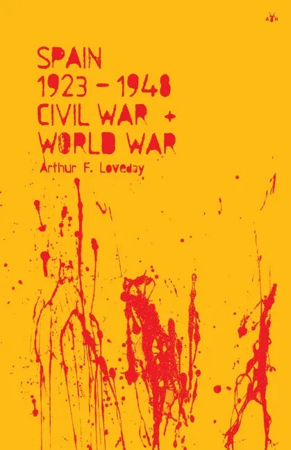 Spain 1923-48, Civil War and World War - Paperback