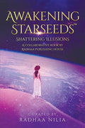 Awakening Starseeds: Shattering Illusions - Paperback