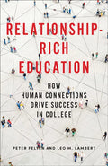 Relationship-Rich Education: How Human Connections Drive Success in College - Hardcover