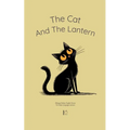 The Cat And The Lantern: Bilingual Italian-English Stories For Italian Language Learners - Paperback