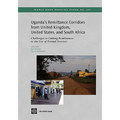 Uganda's Remittance Corridors from United Kingdom, United States and South Africa: Challenges to Linking Remittances to the Use of Formal Services - Paperback