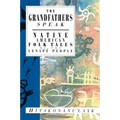 The Grandfathers Speak: Native American Folk Tales of the Lenapé People - Paperback