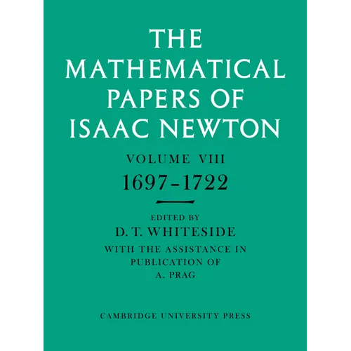 The Mathematical Papers of Isaac Newton: Volume 8 - Paperback