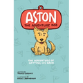 Aston The Adventure Dog "The Adventure of Getting His Name" - Hardcover