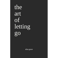 The art of letting go: poetry - Paperback