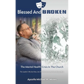 Blessed And Broken: The Mental Health Crisis In The Church - Paperback