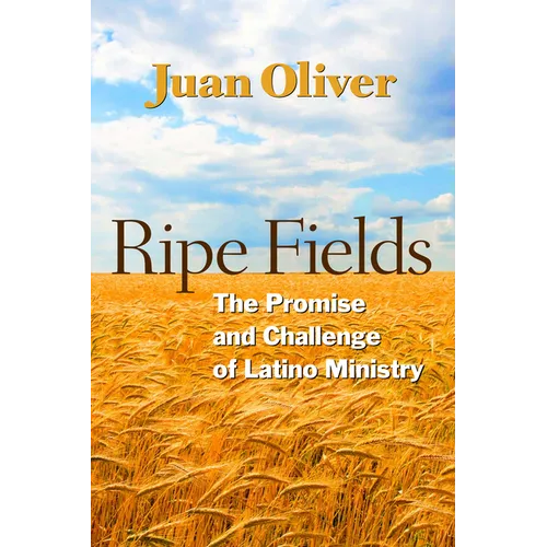 Ripe Fields: The Promise and Challenge of Latino Ministry - Paperback