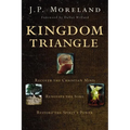 Kingdom Triangle: Recover the Christian Mind, Renovate the Soul, Restore the Spirit's Power - Paperback