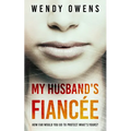 My Husband's Fiancée: A suspenseful psychological thriller novel - Paperback