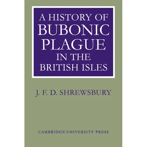 A History of Bubonic Plague in the British Isles - Paperback