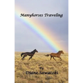 Manyhorses Traveling - Paperback