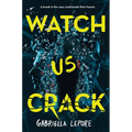 Watch Us Crack - Hardcover