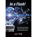 In a Flash!: Quick Insights and Strategies to Become a Better Boss and a Remarkable Human Being - Paperback