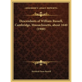 Descendants of William Russell, Cambridge, Massachusetts, about 1640 (1900) - Hardcover