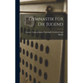 Gymnastik für die Jugend - Hardcover