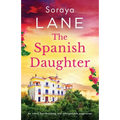 The Spanish Daughter: An utterly heartbreaking and unforgettable page-turner - Paperback