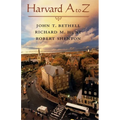 Harvard A to Z - Hardcover