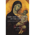Mary and the Fathers of the Church the Blessed Virgin Mary in Patristic Thought - Paperback
