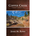Copper Creek: A Biography of Martin E. Tew - Paperback